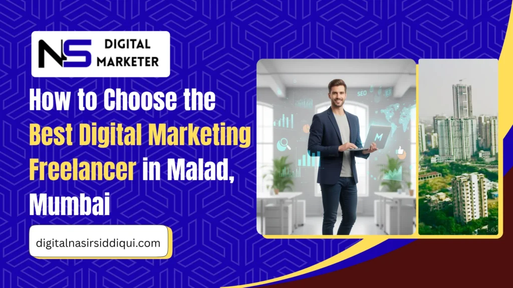 How to Choose the Best Digital Marketing Freelancer in Malad, Mumbai