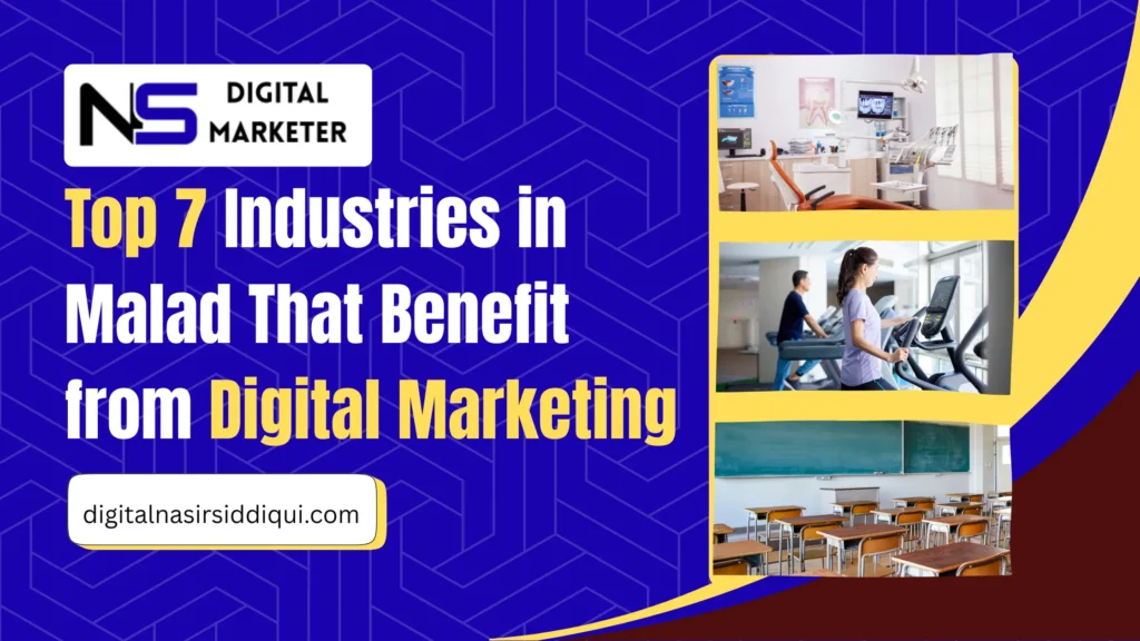 Top 7 Industries in Malad That Benefit from Digital Marketing