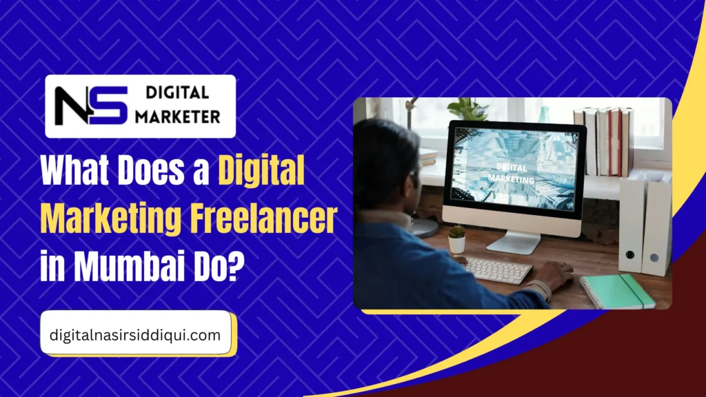 What Does a Digital Marketing Freelancer in Mumbai Do